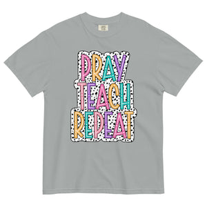 Pray Teach Shirt - Comfort Colors