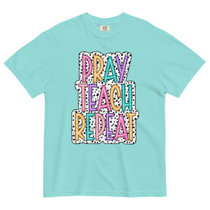Pray Teach Shirt - Comfort Colors