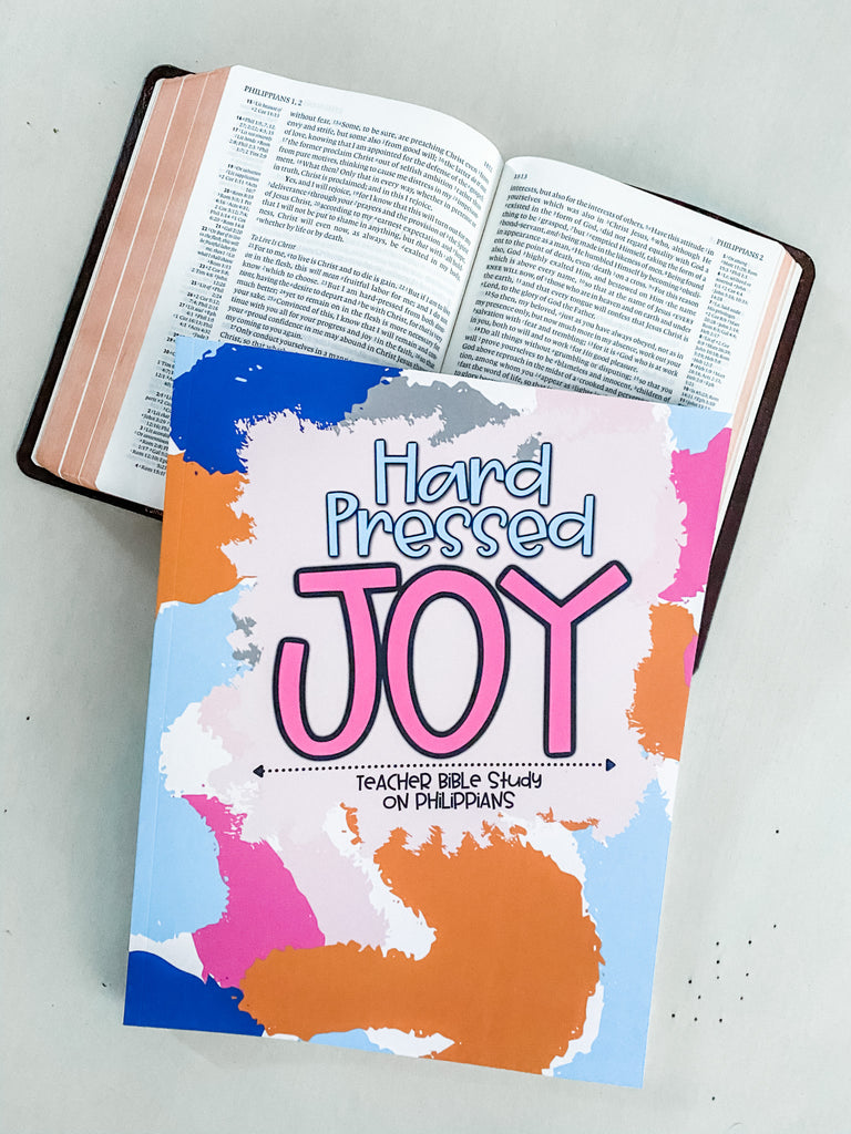 Hard Pressed Joy - Teacher Bible Study on Philippians