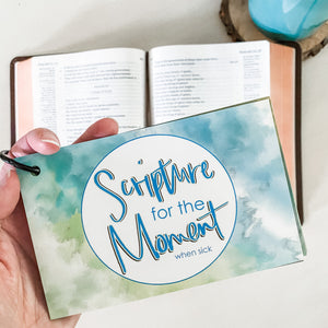 Scripture for the Moment: When Sick