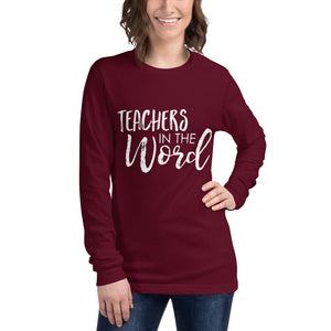 Teachers in the Word Long Sleeve Shirt