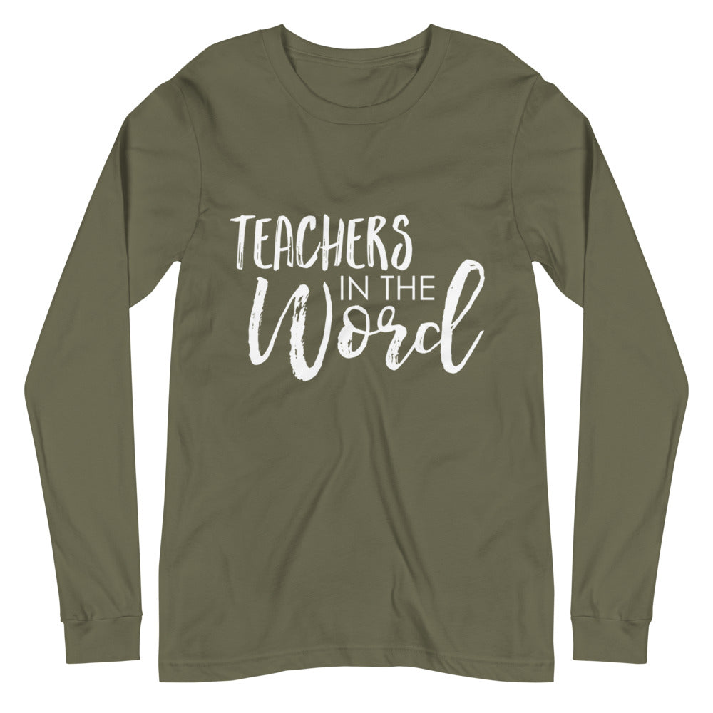 Teachers in the Word Long Sleeve Shirt