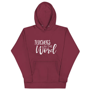 Teachers in the Word Unisex Hoodie